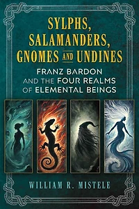 Sylphs, Salamanders, Gnomes, and Undines: Franz Bardon the Four Realms of Elemental Beings