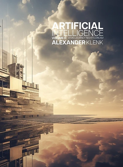 Artificial Intelligence: Volume II: A MidJourney Night's Dream