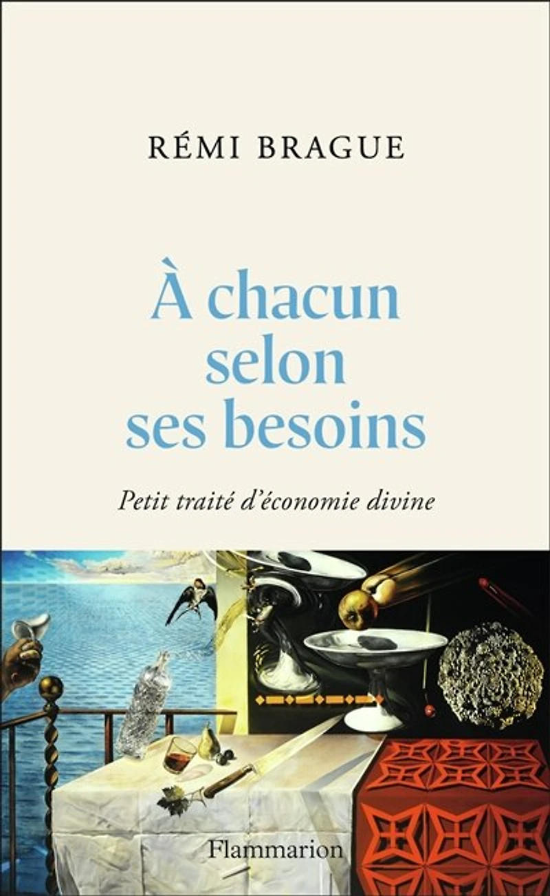 A chacun selon ses besoins: petit traité d'économie divine