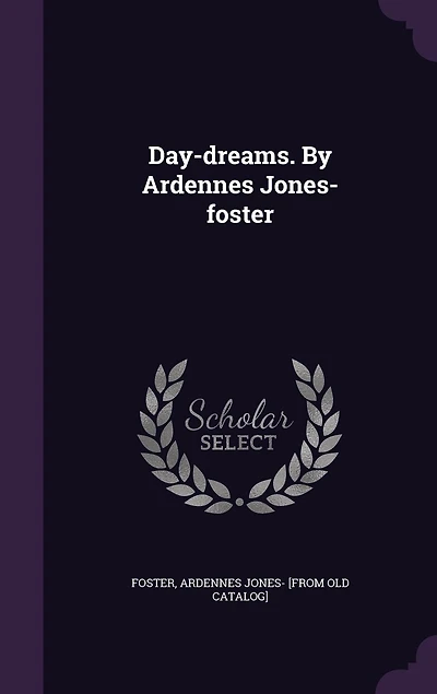 Day-Dreams (Classic Reprint)