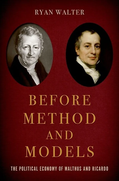 Before Method and Models: The Political Economy of Malthus Ricardo
