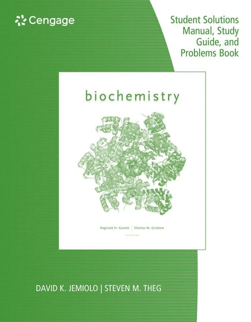 Study Guide With Student Solutions Manual And Problems Book For Garrett/grisham's Biochemistry, 6th