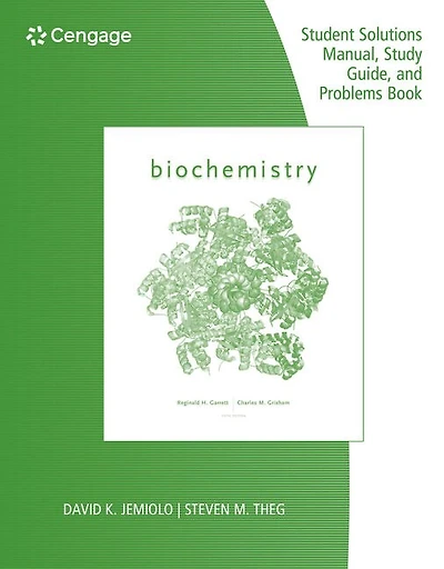 Study Guide With Student Solutions Manual And Problems Book For Garrett/grisham's Biochemistry, 6th