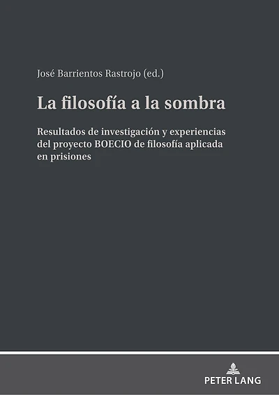 la filosofía a sombra: Resultados de investigación y experiencias del proyecto BOECIO aplicada en prisiones