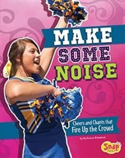 Make Some Noise: Cheers and Chants that Fire Up the Crowd