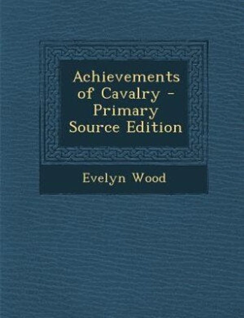 Achievements of Cavalry - Primary Source Edition