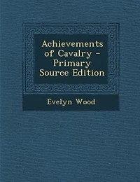 Achievements of Cavalry - Primary Source Edition
