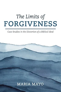 The Limits of Forgiveness