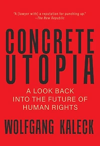 Concrete Utopia: Looking Back into the Future of Human Rights