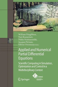 Applied and Numerical Partial Differential Equations: Scientific Computing Simulation, Optimization Control a Multidisciplinary Context