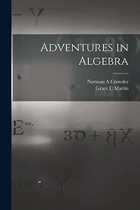 Adventures in Algebra