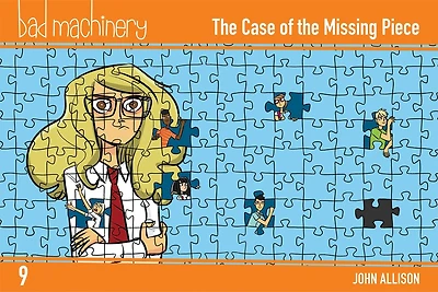 Bad Machinery Vol. 9: The Case Of The Missing Piece