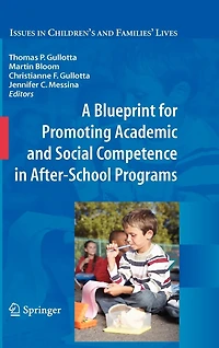 A Blueprint for Promoting Academic and Social Competence After-School Programs