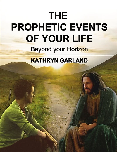 The Prophetic Events Of Your Life: Beyond Horizon