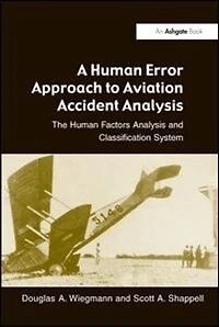 A Human Error Approach To Aviation Accident Analysis: The Factors Analysis And Classification System