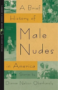 A Brief History of Male Nudes America: Stories