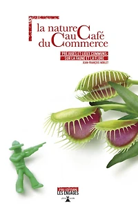 La nature au café du commerce: préjugés et lieux communs sur la faune et la flore