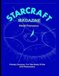 STAR CRAFT Magazine: Primary Sources For The Study Of the UFO Phenomena