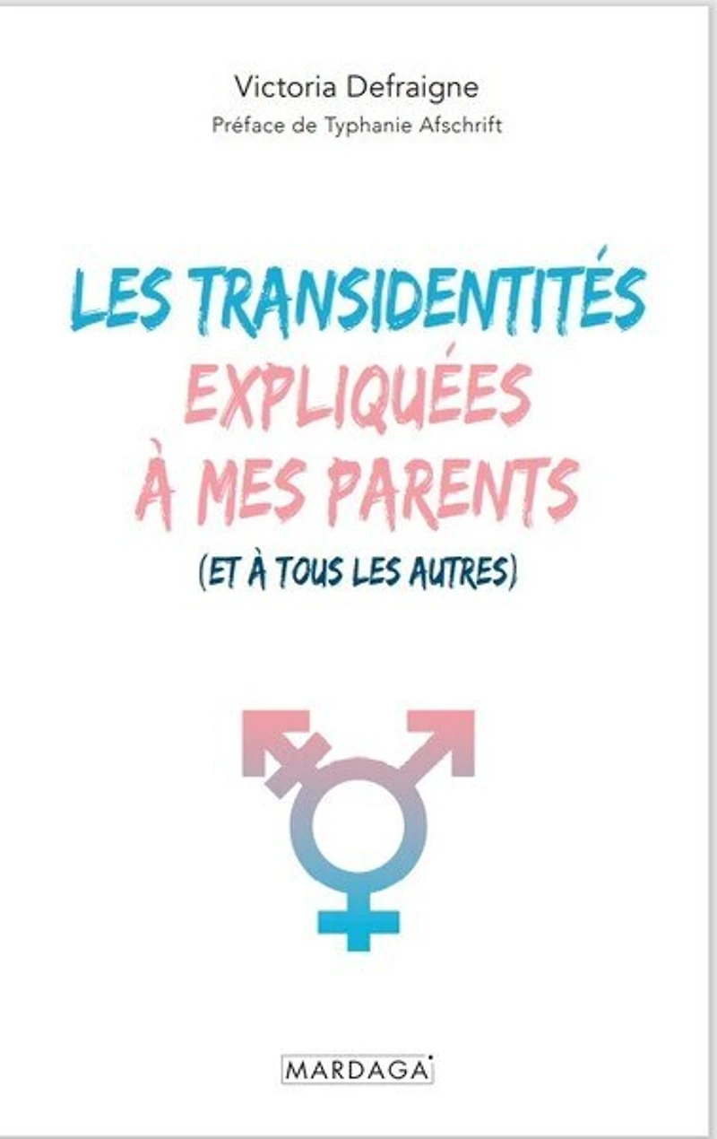 les transidentités expliquées à mes parents (et tous autres)