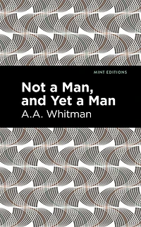 Not A Man, And Yet Man