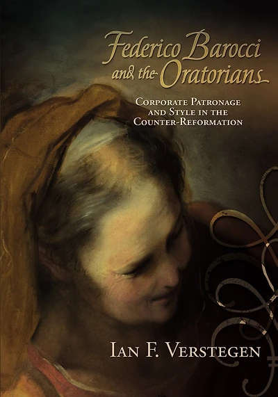 Federico Barocci and the Oratorians: Corporate Patronage Style Counter-Reformation