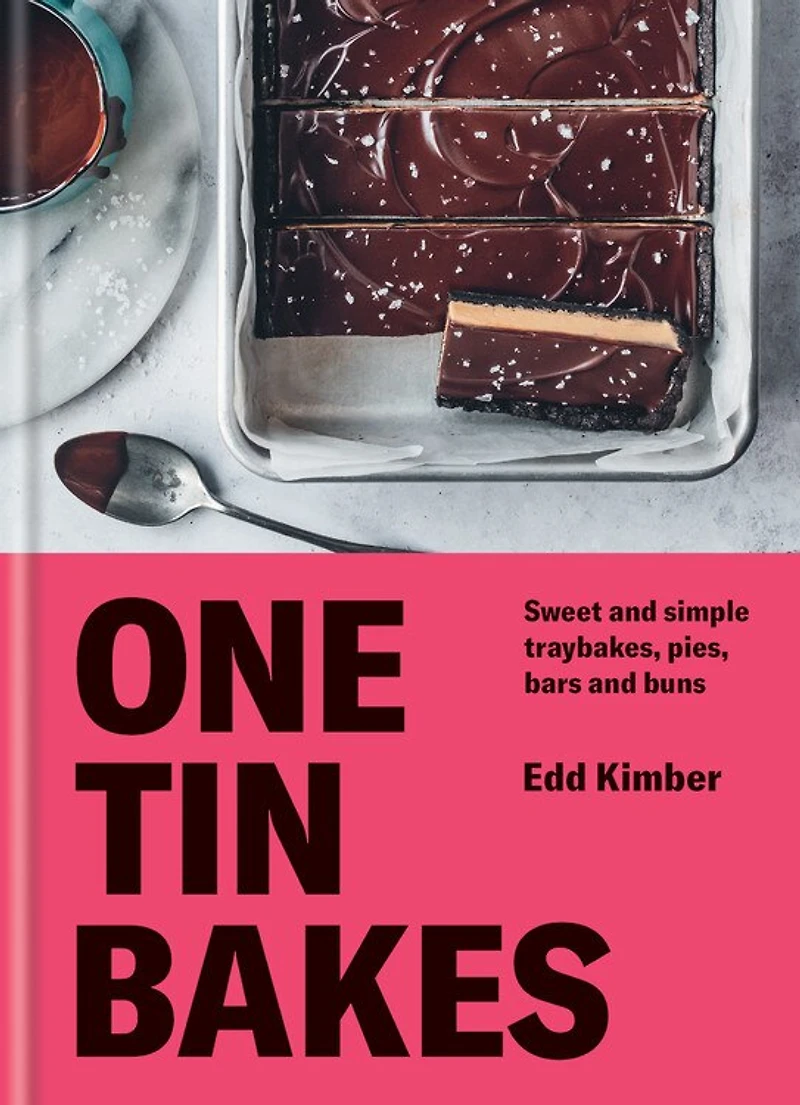 One Tin Bakes: Sweet And Simple Traybakes, Pies, Bars Buns