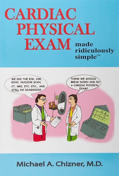Cardiac Physical Exam Made Ridiculously Simple