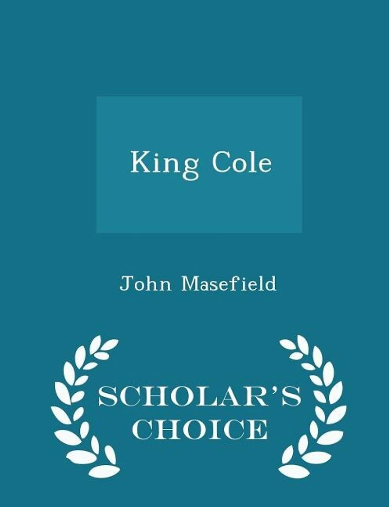 King Cole - Scholar's Choice Edition