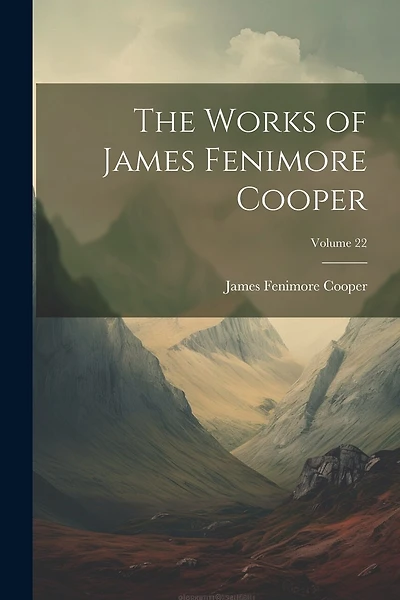 The Works of James Fenimore Cooper; Volume 22