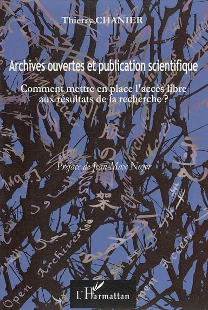 Archives ouvertes et publication scientifique: comment mettre en place l'accès libre aux résultats de la recherche ?