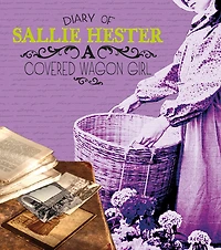 Diary of Sallie Hester: A Covered Wagon Girl