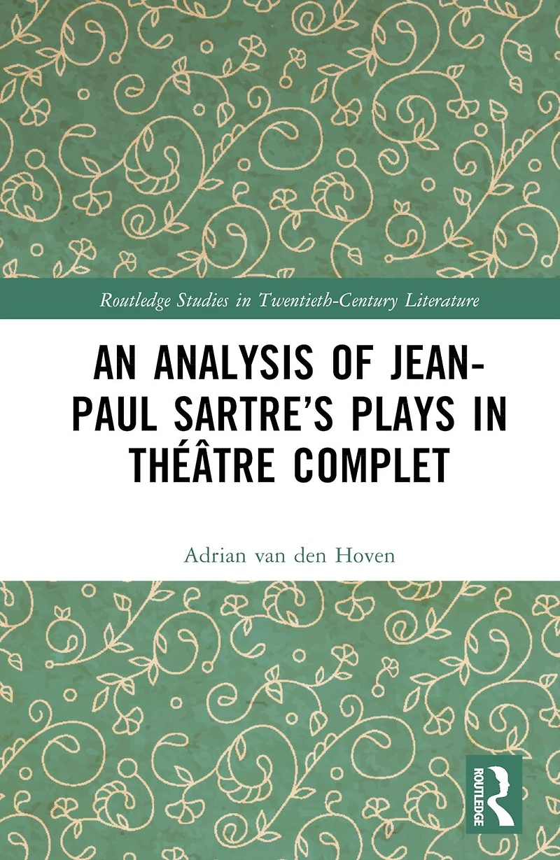 An Analysis of Jean-Paul Sartre's Plays Theatre complet