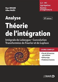 Analyse - Théorie de l'intégration: Convolution, Transformées de Fourier et de Laplace - L3 - M1 - Agrégation - Écoles d'ingénieurs