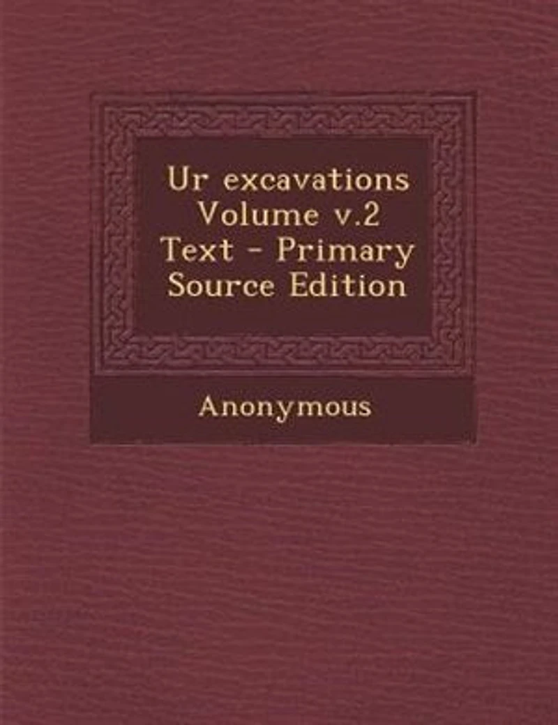 Ur Excavations Volume v.2 Text
