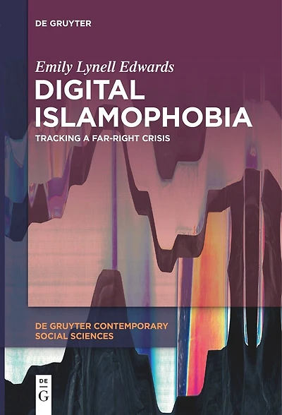 Digital Islamophobia: Tracking a Far-Right Crisis