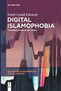 Digital Islamophobia: Tracking a Far-Right Crisis
