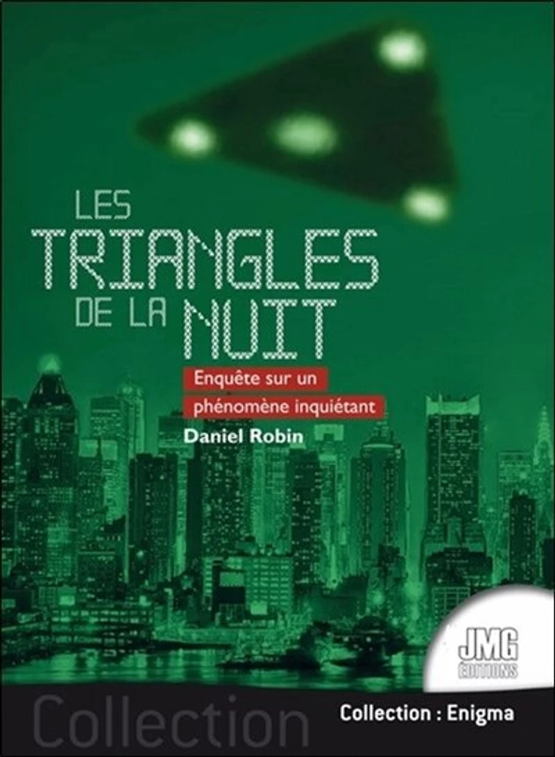 Les triangles de la nuit : enquête sur un phénomène inquiétant: inquiétant