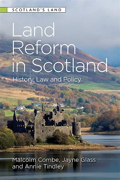 Land Reform Scotland: History, Law and Policy
