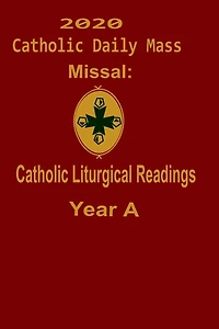 2020 Catholic Daily Mass Missal: : Catholic Liturgical Readings Year A