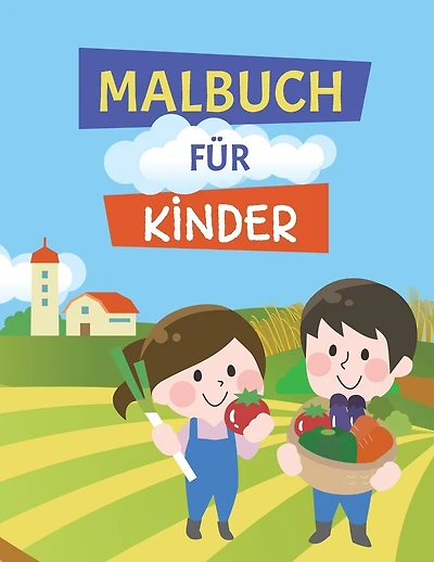 Malbuch für Kinder: Bauernhof Tiere Edition - 30 Große Einfache Designs - DIN A4 Kindermalbuch