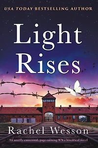 Light Rises: An utterly emotional, page-turning WW2 historical novel