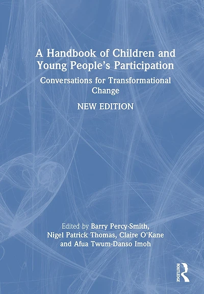 A Handbook of Children and Young People's Participation: Conversations for Transformational Change