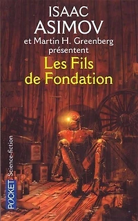 Les fils de Fondation : en hommage à Isaac Asimov: en hommage à Isaac Asimov