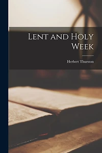 Lent and Holy Week
