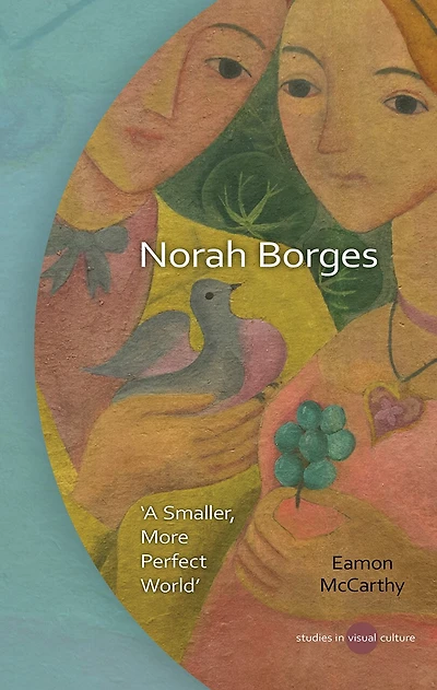 Norah Borges: "A smaller, more perfect world"