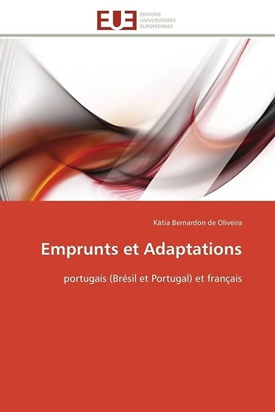 Emprunts et Adaptations: portugais (Brésil et Portugal) et français