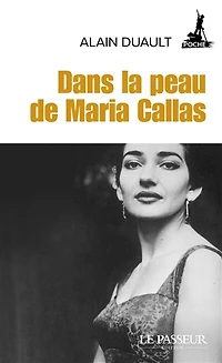 DANS LA PEAU DE MARIA CALLAS