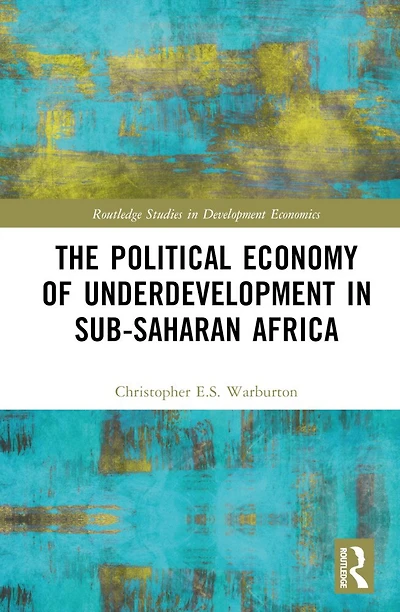 The Political Economy of Underdevelopment Sub-Saharan Africa