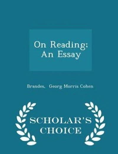 On Reading; An Essay - Scholar's Choice Edition