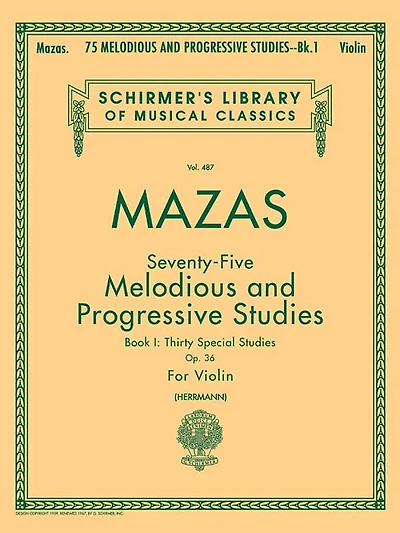 75 Melodious and Progressive Studies, Op. 36 - Book 1: Schirmer Library of Classics Volume 487 Violin Method